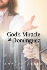 God's Miracle at Dominguez af Baxter Allen