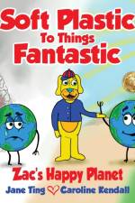 Soft Plastic To Things Fantastic af Jane Ting