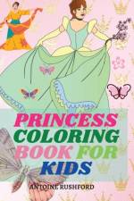 Princess coloring book for kids af Antoine Rushford