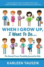 When I Grow Up, I Want To Be... af Karleen Tauszik