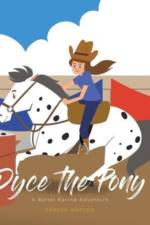 Dyce the Pony af Watson Teresa Watson