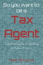 So you want to be a Tax Agent af Linda McGowan