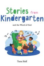 STORIES FROM KINDERGARTEN & TH af Tana Hoff
