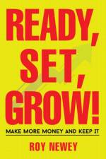 Ready, Set, Grow! af Roy A Newey