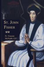St. John Fisher af Vincent McNabb
