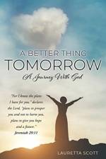 Better Thing Tomorrow af Scott Lauretta Scott