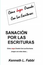 Sanacion Por Las Escrituras af Fabbi Kenneth L Fabbi