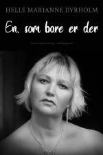 Én, som bare er der af Helle Marianne Dyrholm