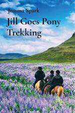 Jill Goes Pony Trekking af Jemma Spark