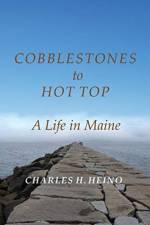 Cobblestones to Hot Top af Charles H Heino