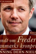 Rundt om Frederik : Danmarks kronprins af Henning Dehn-Nielsen