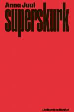 Superskurk af Anna Juul