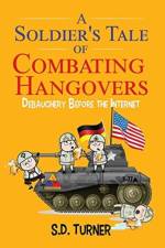Soldier's Tale of Combating Hangovers af S D Turner