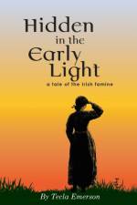 Hidden in the Early Light af Tecla Emerson
