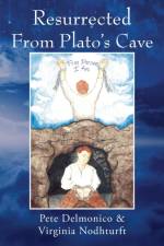 Resurrected From Plato's Cave af Virginia Nodhturft