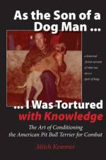 As the Son of a Dog Man ... I was Tortured with Knowledge af Mitch Kemmer