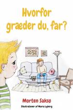 Hvorfor græder du, far? af Morten Saksø
