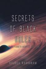 Secrets of Black Holes af Rajeev Raghuram