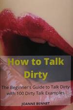 How to Talk Dirty