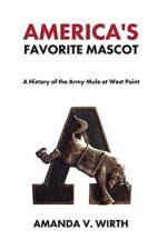 America's Favorite Mascot af Amanda Wirth
