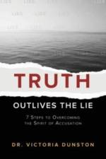 Truth Outlives the Lie af Victoria Dunston