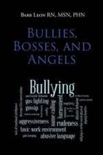 Bullies, Bosses, and Angels af Barb Leon
