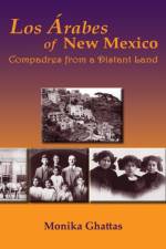 Los Arabes of New Mexico af Monika White Ghattas