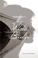 The White Bridge af Nona Austin Roberts