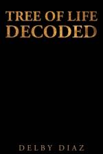 Tree of Life Decoded af Delby Diaz