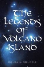 Legends of Volcano Island af William M Bellinger