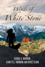 Winds of White Stone af George A Morrow