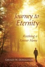 Journey to Eternity af Gerald W Donaldson