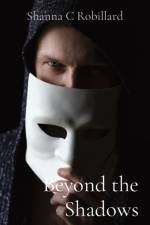 Beyond the Shadows af Robillard Shanna Robillard