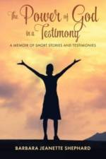 Power of God in a Testimony af Shephard Barbara Shephard