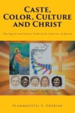 Caste, Color, Culture and Christ af Plammoottil V Cherian