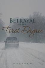 Betrayal in the First Degree af Susy J Cobwebs