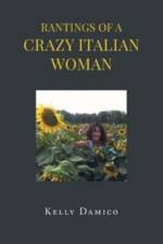 Rantings of A Crazy Italian Woman af Damico Kelly Damico
