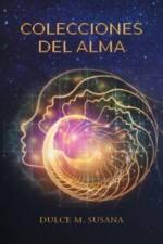 Colecciones Del Alma af Susana Dulce M. Susana