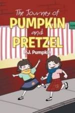 Journey of Pumpkin and Pretzel af P J Pumpkin
