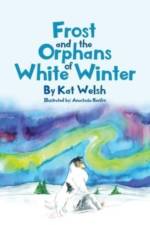Frost and the Orphans of White Winter af Kat Welsh