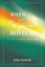 When the Spirit Moves Me af John Zedolik