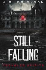 Still Falling af J. R. Erickson