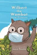 Wilbert the Wombat Social Distances af Jamie Brooke