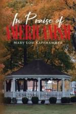 In Praise of Americanism af Mary Lou Kapfhammer