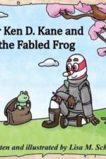 Sir Ken D. Kane and the Fabled Frog af Lisa Schwartz