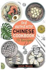 Authentic Chinese Cookbook af Jamie Woods