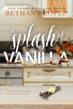 A Splash of Vanilla af Bethany Lopez