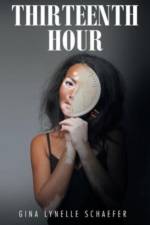 Thirteenth Hour af Gina Lynelle Schaefer
