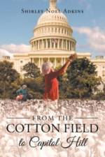 From the Cotton Field to Capitol Hill af Shirley Noel Adkins