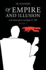 Of Empire and Illusion af JR Hazard
